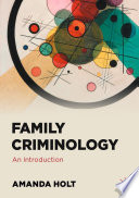 Family Criminology : An Introduction /