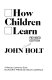 How children learn /