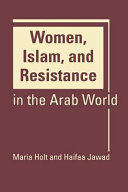 Women, Islam, and resistance in the Arab world /