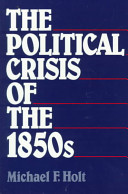 The political crisis of the 1850s /