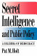 Secret intelligence and public policy : a dilemma of democracy /