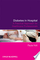 Diabetes in hospital : a practical approach for all healthcare professionals /