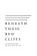 Beneath these red cliffs : an ethnohistory of the Utah Paiutes /