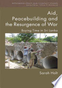 Aid, Peacebuilding and the Resurgence of War : Buying Time in Sri Lanka /