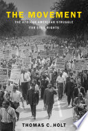 The movement : the African American struggle for civil rights /