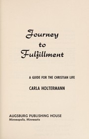 Journey to fulfillment : a guide for the Christian life /