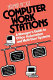 Computer work stations : a manager's guide to office automation and multi-user systems /