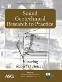 Sound geotechnical research to practice : honoring Robert D. Holtz II /