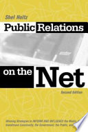 Public relations on the Net : winning strategies to inform and influence the media, the investment community, the government, the public, and more! /