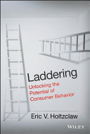 Laddering : unlocking the potential of consumer behavior /