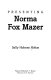 Presenting Norma Fox Mazer /