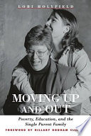 Moving up and out : poverty, education, and the single parent family /