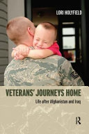 Veterans' journeys home : [life after Afghanistan and Iraq] /