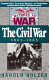 Witness to War : the Civil War, 1861-1865 /