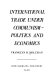 International trade under communism : politics and economics /