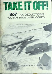 Take it off! : 867 tax deductions you may have overlooked /