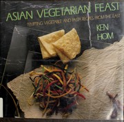 Asian vegetarian feast : tempting vegetable & pasta recipes from the East /
