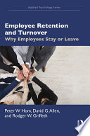 Employee retention and turnover : why employees stay or leave /