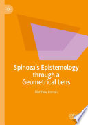 Spinoza's Epistemology through a Geometrical Lens /
