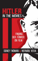 Hitler in the movies : finding Der Führer on film /