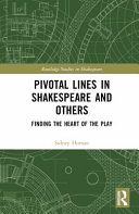 Pivotal lines in Shakespeare and others : finding the heart of the play /