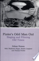 Pinter's odd man out : staging and filming Old times /