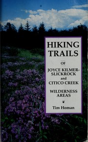 Hiking trails of Joyce Kilmer-Slickrock and Citico Creek Wilderness areas /