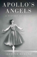 Apollo's angels : a history of ballet /