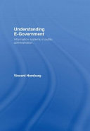 Understanding e-government : information systems in public administration /