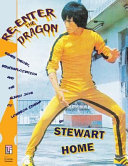 Re-enter the dragon : genre theory, Brucesploitation and the sleazy joys of lowbrow cinema /