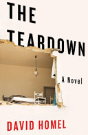 The teardown : a novel /