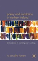 Poetry and translation in Northern Ireland : dislocations in contemporary writing /