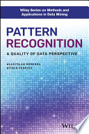 Pattern recognition : a quality of data perspective /