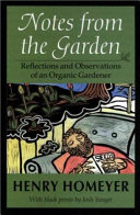 Notes from the garden : reflections and observations of an organic gardener /