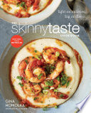 The skinnytaste cookbook : light on calories, big on flavor /