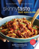 Skinnytaste fast and slow : knockout quick-fix and slow cooker recipes /