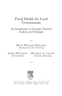 Fiscal health for local governments : an introduction to concepts, practical analysis, and strategies /