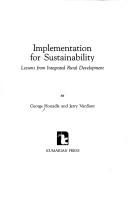 Implementation for sustainability : lessons from integrated rural development /