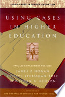 Using cases in higher education : a guide for faculty and administrators /