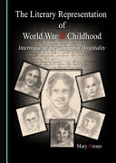 Literary representation of World War II childhood : interrogating the concept of hospitality /