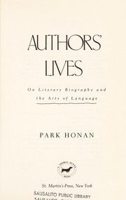 Authors' lives : on literary biography and the arts of language /