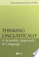Thinking linguistically : a scientific approach to language /