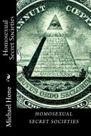 Homosexual secret societies /