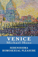 Venice : Serenissima homosexual pleasure /