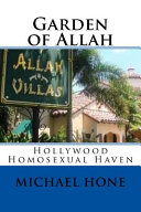 Garden of Allah : Hollywood homosexual haven /