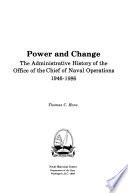 Power and change : the administrative history of the Office of the Chief of Naval Operations, 1946-1986 /