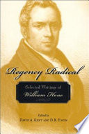 Regency radical : selected writings of William Hone /