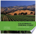 California's central coast : the ultimate winery guide : from Santa Ynez Valley to Paso Robles /