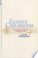 Elusive childhood : impossible representations in modern fiction /