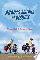 Across America by bicycle : Alice and Bobbi's summer on wheels /